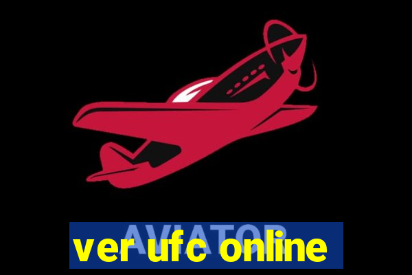 ver ufc online